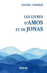 Les livres d'Amos et de Jonas - Daniel C. Timmer
