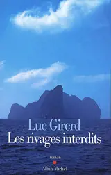 Les rivages interdits - Luc Girerd