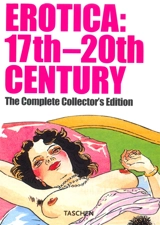 Erotica, 17th-20th century : the complete collector's edition - Gilles Néret