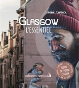 Glasgow : l'essentiel - Virginie Chabrol