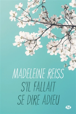 S'il fallait se dire adieu - Madeleine Reiss
