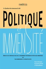 Politique & immensité : impacts et rétroactes de la première université d'été des Immenses ou les Immenses à votre écoute - Syndicat des immenses (Bruxelles)