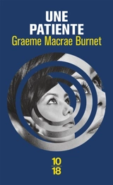 Une patiente - Graeme Macrae Burnet