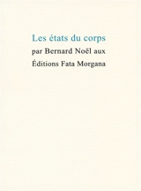 Les états du corps - Bernard Noël
