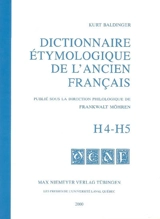 Dictionnaire étymologique de l'ancien français. H4-H5 - Kurt Baldinger