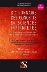 Dictionnaire des concepts en sciences infirmières : vocabulaire professionnel de la relation soignant-soigné - Christine Paillard