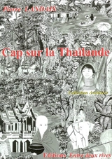 Cap sur la Thaïlande - Pierre Landais