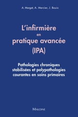 L'infirmière en pratique avancée (IPA) : pathologies chroniques stabilisées et polypathologies courantes en soins primaires - Aurore Margat
