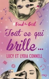 #Find the girl. Vol. 2. Tout ce qui brille... - Lucy Connell