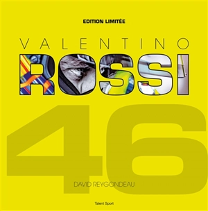 Valentino Rossi : 46 - David Reygondeau