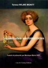 Inquiétudes sentimentales. Inquietudes sentimentales - Teresa Wilms Montt