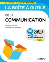 La boîte à outils de la communication : 56 outils clés en main + 4 vidéos d'approfondissement - Bernadette Jézéquel