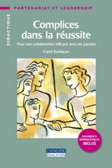Complices dans la réussite : pour une collaboration efficace avec les parents - Sanfaçon, Camil