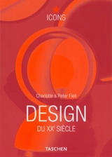Design du XXe siècle - Charlotte Fiell