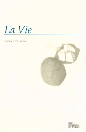La vie - Fabrice Caravaca