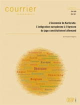 Courrier hebdomadaire, n° 2488-2489. L'économie de Karlsruhe : l'intégration européenne à l'épreuve du juge constitutionnel allemand - Guillaume Grégoire