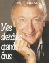 Mes sketches grands crus - Olivier Lejeune