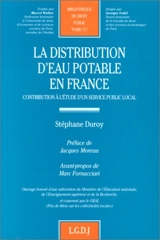 La distribution d'eau potable en France : contribution à l'étude d'un service public local - Stéphane Duroy