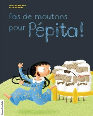 Pas de moutons pour Pépita ! - Lili Chartrand
