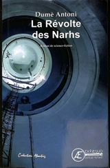La révolte des Narhs : roman de science-fiction - Dumè Antoni