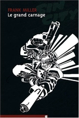 Sin City. Vol. 3. Le grand carnage - Frank Miller