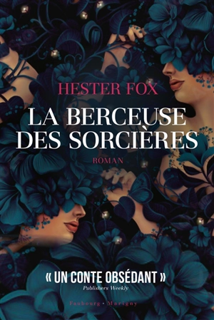 La berceuse des sorcières - Hester Fox