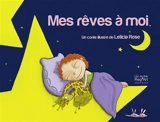 Mes rêves à moi - Leticia Rose