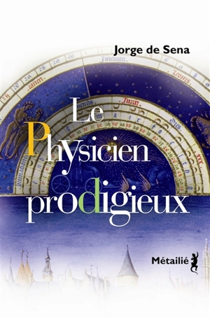 Le physicien prodigieux - Jorge de Sena