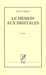 Le démon aux digitales - Sylvie Huguet