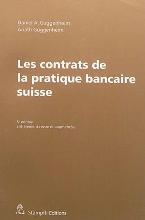 Les contrats de la pratique bancaire suisse - Daniel Guggenheim