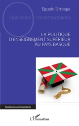 La politique d'enseignement supérieur au Pays basque - Eguzki Urteaga