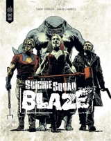 Suicide squad : Blaze - Simon Spurrier