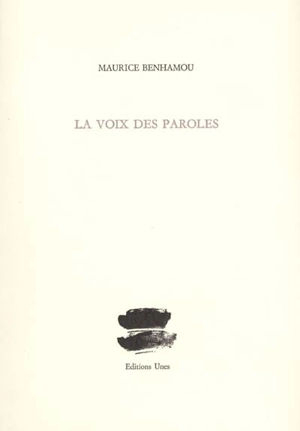 La voix des paroles - Maurice Benhamou