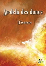 Au-delà des dunes : intégrale - O'scaryne