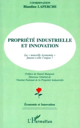 Propriété industrielle et innovation : la nouvelle économie fausse-t-elle l'enjeu ?
