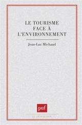 Le Tourisme face à l'environnement - Jean-Luc Michaud