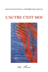 L'autre c'est moi - Giovanni Dotoli