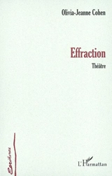 Effraction - Olivia-Jane Cohen