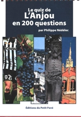 Le quiz de l'Anjou en 200 questions - Philippe Nédélec