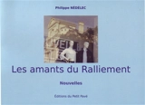 Les amants du Ralliement - Philippe Nédélec