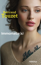 Immortelle(s) - Bertrand Touzet