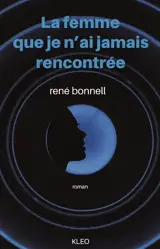 La femme que je n'ai jamais rencontrée - René Bonnell