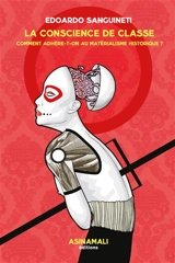 La conscience de classe : comment adhère-t-on au matérialisme historique ? - Edoardo Sanguineti
