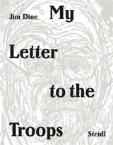 Jim Dine My Letter to the Troops - Jim Dine