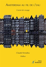 Amsterdam au fil de l'eau - Claude Ferradou