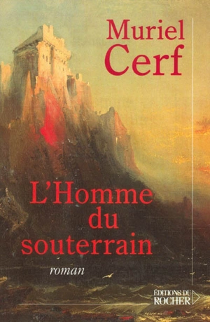 L'homme du souterrain - Muriel Cerf