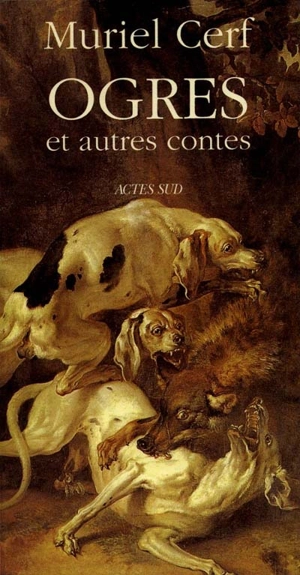 Ogres : et autres contes - Muriel Cerf