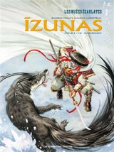 Izunas : la légende des nuées écarlates : cycle 2. Vol. 1. Namaenashi - Saverio Tenuta