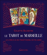 Le tarot de Marseille : le livre & le jeu traditionnel de 78 lames - Colette Silvestre