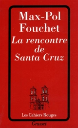 La rencontre de Santa-Cruz - Max-Pol Fouchet